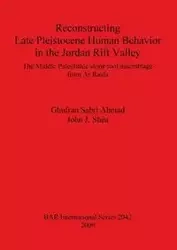 Reconstructing Late Pleistocene Human Behavior in the Jordan Rift Valley - Ahmad Sabri Ghufran