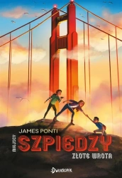 Złote wrota T.2 Miejscy szpiedzy - James Ponti, Kaja Makowska