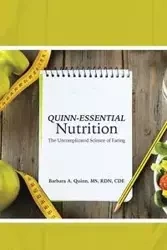 Quinn-Essential Nutrition - Quinn Barbara A. MS RD CDE