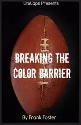 Breaking the Color Barrier - Frank Foster