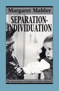 Separation--Individuation - Margaret S. Mahler