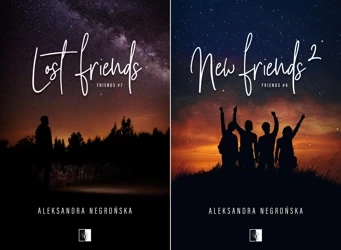 New Friends 2 + Lost friends PAKIET Aleksandra Negrońska - Aleksandra Negrońska