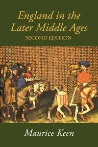 England in the Later Middle Ages - Keen M.H.