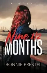 Nine ½ Months - Bonnie Prestel
