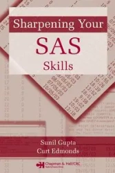 Sharpening Your SAS Skills - Gupta Sunil