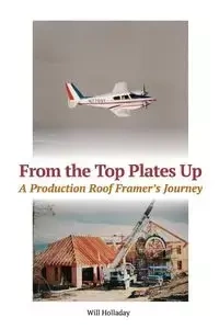 From the Top Plates Up - Will Holladay