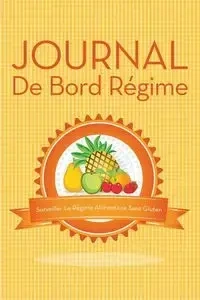 Journal de Bord Regime Surveiller Le Regime Alimentaire Sans Gluten - Speedy Publishing LLC