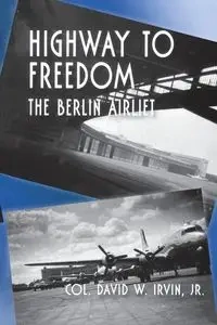 Highway to Freedom - Irvin David W.