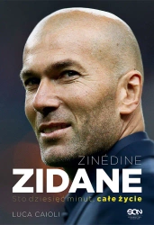 eBook Zinedine Zidane. Sto dziesięć minut, całe życie. Wyd. II - Luca Caioli epub mobi