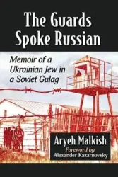 The Guards Spoke Russian - Malkish Aryeh