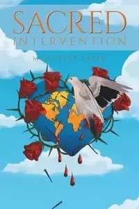 Sacred Intervention - Faith Justine