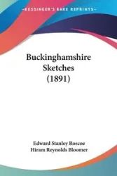 Buckinghamshire Sketches (1891) - Roscoe Edward Stanley