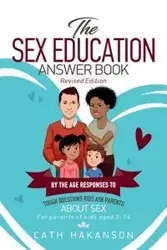The Sex Education Answer Book - Hakanson Cath