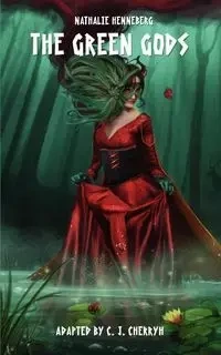 The Green Gods - Nathalie Henneberg