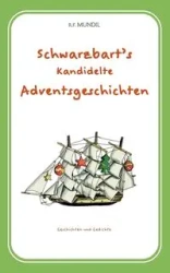 Schwarzbart's kandidelte Adventsgeschichten - Mundil Renier-Fréduman