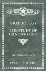 The Occult Sciences. Graphology or the Study of Handwriting - Various