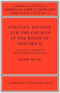 Politics, Finance and the Church in the Reign of Edward II - Buck Mark