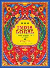 India Local: Classic Street Food Recipes - Ved Sonal, Puri Karam