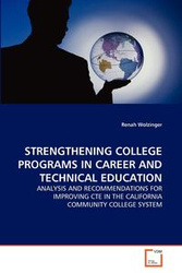 STRENGTHENING COLLEGE PROGRAMS IN CAREER AND TECHNICAL EDUCATION - Wolzinger Renah