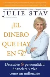 El Dinero Que Hay En Ti! - Julie Stav