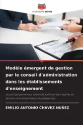 Modèle émergent de gestion par le conseil d'administration dans les établissements d'enseignement - EMILIO ANTONIO CHAVEZ NUÑEZ