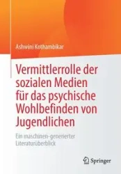 Vermittlerrolle der sozialen Medien für das psychische Wohlbefinden von Jugendlichen - Kothambikar Ashwini
