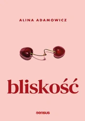 Bliskość - Alina Adamowicz