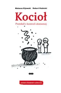 Kocioł - Mateusz Kijowski, Robert Paśnicki