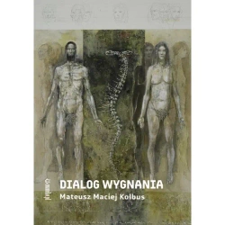 Dialog wygnania - Mateusz Maciej Kolbus