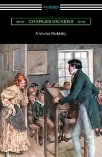 Nicholas Nickleby - Charles Dickens