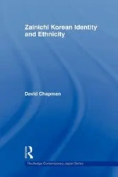 Zainichi Korean Identity and Ethnicity - David Chapman