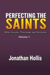 Perfecting the Saints - Hollis Jonathan