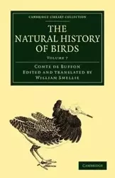 The Natural History of Birds - Volume 7 - Louis Le Buffon Georges Clerc