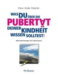 Was du über die Pubertät deiner Kindheit wissen solltest! - Elsasser Pit
