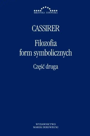 Filozofia form symbolicznych cz.2 - Ernst Cassirer