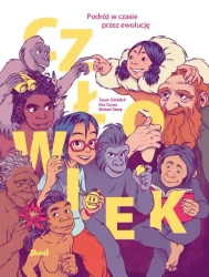 Człowiek. Podróż w czasie przez ewolucję - Susan Schdlich, Michael Stang, Bea Davies