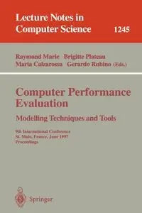 Computer Performance Evaluation Modelling Techniques and Tools - Marie Raymond