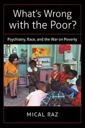 What's Wrong with the Poor? - Raz Mical