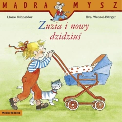 Mądra Mysz. Zuzia i nowy dzidziuś - Liane Schneider, Eva Wenzel-Burger
