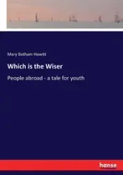 Which is the Wiser - Mary Howitt Botham