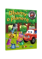 Samochodzik Franek. Dbamy o planetę - Katarzyna Smółka-Majerczak