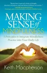 Making Sense of Mindfulness - Keith Macpherson