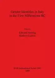 Gender Identities in Italy in the First Millennium BC - Herring Edward