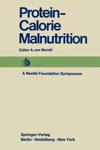 Protein-Calorie Malnutrition - Muralt A. v.