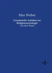 Gesammelte Aufsätze zur Religionssoziologie - Max Weber