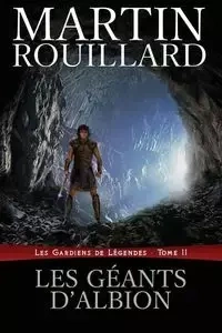 Les géants d'Albion - Martin Rouillard