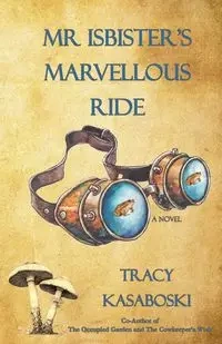 Mr Isbister's Marvellous Ride - Tracy Kasaboski