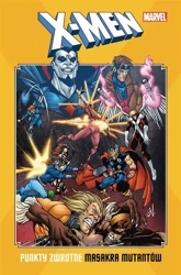 X-Men: Punkty zwrotne. Masakra mutantów - praca zbiorowa