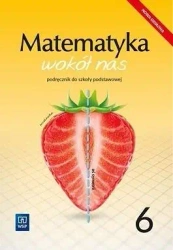 Matematyka Wokół nas SP 6 podręcznik - Helena Lewicka, Marianna Kowalczyk