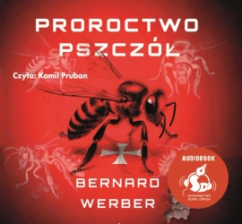 audiobook Proroctwo pszczół - Bernard Werber
